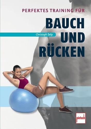 Perfektes Training für Bauch und Rücken von Motorbuch Verlag